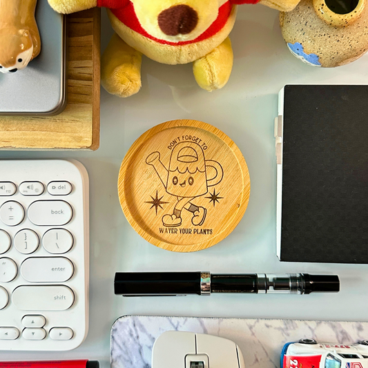 Don't Forget To Water Your Plants - Wooden Coaster